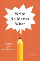 cover of Write No Matter What: Advice for Academics