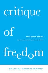 cover of Critique of Freedom: The Central Problem of Modernity