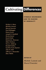cover of Cultivating Differences: Symbolic Boundaries and the Making of Inequality