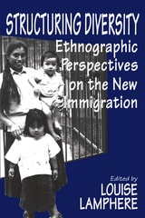 cover of Structuring Diversity: Ethnographic Perspectives on the New Immigration