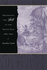 cover of Preserving the Self in the South Seas, 1680-1840