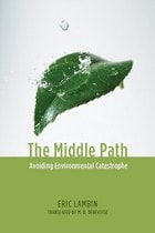 cover of The Middle Path: Avoiding Environmental Catastrophe