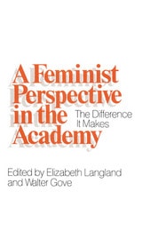 cover of A Feminist Perspective in the Academy: The Difference It Makes