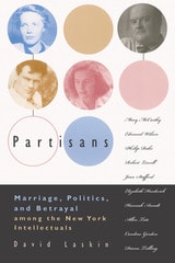 cover of Partisans: Marriage, Politics, and Betrayal Among the New York Intellectuals