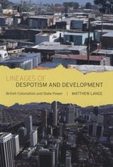 cover of Lineages of Despotism and Development: British Colonialism and State Power