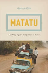 cover of Matatu: A History of Popular Transportation in Nairobi