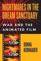 cover of Nightmares in the Dream Sanctuary: War and the Animated Film
