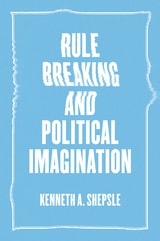 cover of Rule Breaking and Political Imagination