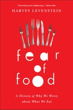 cover of Fear of Food: A History of Why We Worry about What We Eat