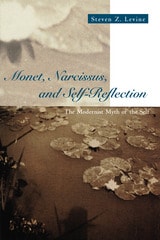 cover of Monet, Narcissus, and Self-Reflection: The Modernist Myth of the Self