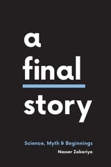 cover of A Final Story: Science, Myth, and Beginnings
