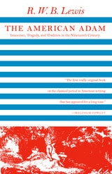 cover of The American Adam: Innocence, Tragedy, and Tradition in the Nineteenth Century