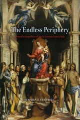 cover of The Endless Periphery: Toward a Geopolitics of Art in Lorenzo Lotto's Italy