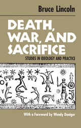 cover of Death, War, and Sacrifice: Studies in Ideology & Practice