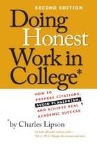 cover of Doing Honest Work in College: How to Prepare Citations, Avoid Plagiarism, and Achieve Real Academic Success, Second Edition