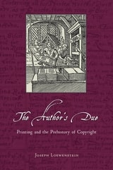 cover of The Author's Due: Printing and the Prehistory of Copyright