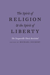 cover of The Spirit of Religion and the Spirit of Liberty: The Tocqueville Thesis Revisited