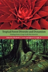 cover of Tropical Forest Diversity and Dynamism: Findings from a Large-Scale Plot Network