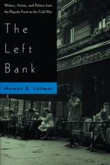 cover of The Left Bank: Writers, Artists, and Politics from the Popular Front to the Cold War