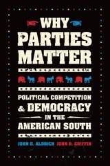 cover of Why Parties Matter: Political Competition and Democracy in the American South