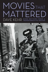 cover of Movies That Mattered: More Reviews from a Transformative Decade