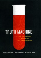 cover of Truth Machine: The Contentious History of DNA Fingerprinting