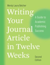 cover of Writing Your Journal Article in Twelve Weeks, Second Edition: A Guide to Academic Publishing Success