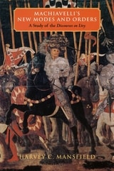 cover of Machiavelli's New Modes and Orders: A Study of the Discourses on Livy