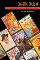 cover of Cassette Culture: Popular Music and Technology in North India