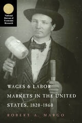 cover of Wages and Labor Markets in the United States, 1820-1860