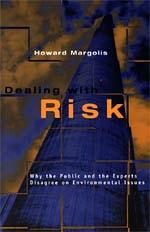cover of Dealing with Risk: Why the Public and the Experts Disagree on Environmental Issues