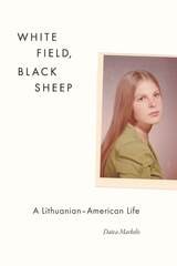 cover of White Field, Black Sheep: A Lithuanian-American Life