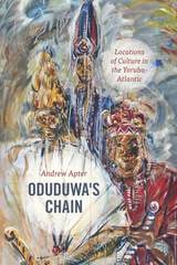 cover of Oduduwa's Chain: Locations of Culture in the Yoruba-Atlantic