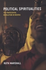 cover of Political Spiritualities: The Pentecostal Revolution in Nigeria