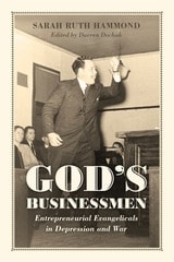 cover of God's Businessmen: Entrepreneurial Evangelicals in Depression and War