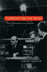 cover of Turning On the Mind: French Philosophers on Television