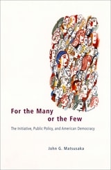 cover of For the Many or the Few: The Initiative, Public Policy, and American Democracy