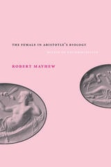 cover of The Female in Aristotle's Biology: Reason or Rationalization