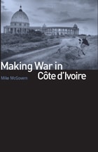 cover of Making War in Côte d'Ivoire