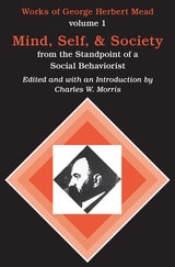 cover of Mind, Self, and Society: From the Standpoint of a Social Behaviorist