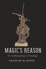 cover of Magic's Reason: An Anthropology of Analogy