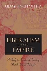 cover of Liberalism and Empire: A Study in Nineteenth-Century British Liberal Thought