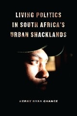 cover of Living Politics in South Africa’s Urban Shacklands