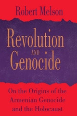 cover of Revolution and Genocide: On the Origins of the Armenian Genocide and the Holocaust