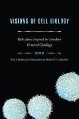 cover of Visions of Cell Biology: Reflections Inspired by Cowdry's "General Cytology"