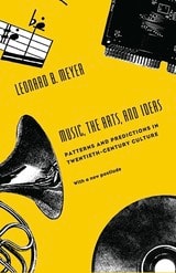 cover of Music, the Arts, and Ideas: Patterns and Predictions in Twentieth-Century Culture