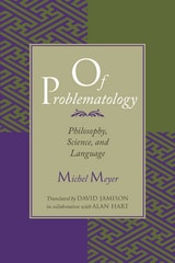 cover of Of Problematology: Philosophy, Science, and Language