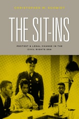 cover of The Sit-Ins: Protest and Legal Change in the Civil Rights Era