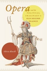 cover of Opera and the Political Imaginary in Old Regime France