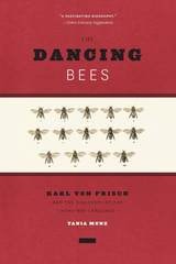 cover of The Dancing Bees: Karl von Frisch and the Discovery of the Honeybee Language